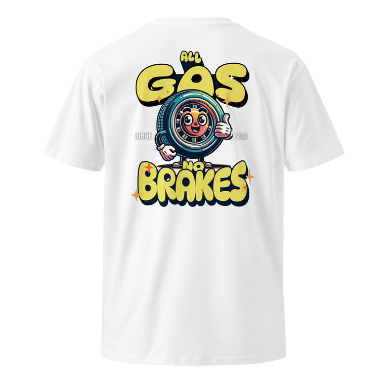 All Gas No Brakes - T- Shirt